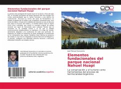 Elementos fundacionales del parque nacional Nahuel Huapi - Garaventa, José Manuel