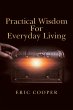 Practical Wisdom for Everyday Living - Bild 1