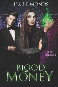 Blood Money: An Alice Worth Novella - Edmonds, Lisa