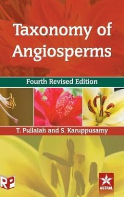 Taxonomy of Angiosperms 4th Revised Edn - Pullaiah, T.