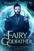 The Fairy Godfather: Confessions of a Summoner Book 3