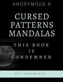 Cursed Patterns Mandalas: This Book Is Condemned.