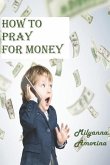 How to Pray For Money