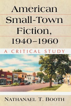 American Small-Town Fiction, 1940-1960 - Booth, Nathanael T.