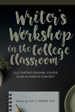 Writer's Workshop in the College Classroom - Bauman, Gail A.