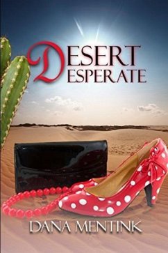 Desert Desperate - Mentink, Dana