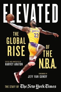 Elevated: The Global Rise of the N.B.A. - Araton, Harvey