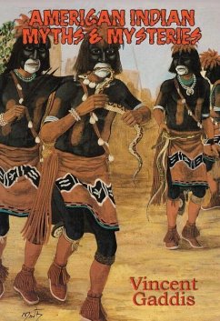 American Indian Myths & Mysteries - Gaddis, Vincent