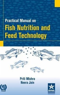Practical Manual on Fish Nutrition and Feed Technology - Jain, Neera