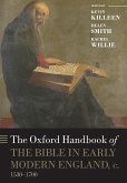 The Oxford Handbook of the Bible in Early Modern England, c. 1530-1700