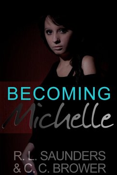 Becoming Michelle - Saunders, R. L.; Brower, C. C.