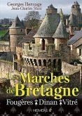 Les Marches de Bretagne: Fougères, Dinan Et Vitré