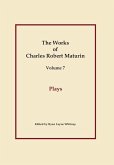 Plays, Works of Charles Robert Maturin, Vol. 7