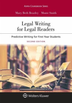 Legal Writing for Legal Readers: Predictive Writing for First-Year Students - Beazley, Mary Beth; Smith, Monte