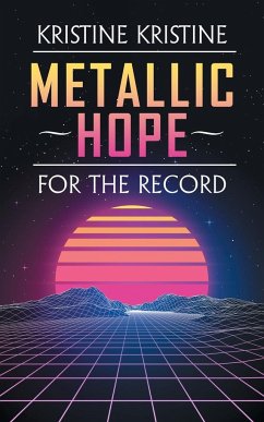 Metallic Hope - Kristine, Kristine