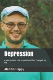 Depression: A Story about the 4 Questions That Changed My Life