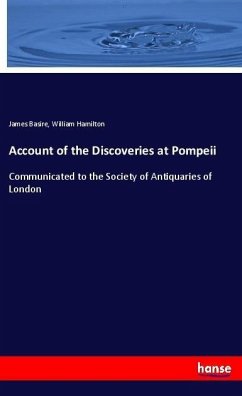 Account of the Discoveries at Pompeii - Basire, James;Hamilton, William