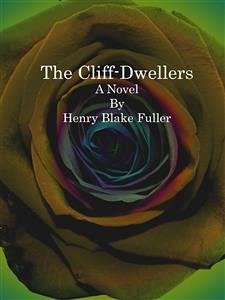 The Cliff-Dwellers (eBook, ePUB) - Blake Fuller, Henry