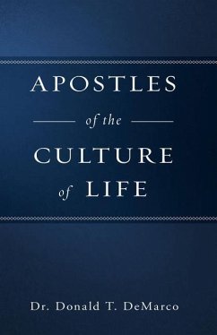 Apostles of the Culture of Life - DeMarco, Donald T
