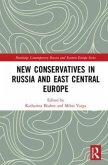 New Conservatives in Russia and East Central Europe New Conservatives in Russia and East Central Europe