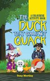 The Duck That Could Not Quack: A Colouring Activity Book