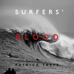Surfers' Blood - Trefz, Patrick; Brisick, Jamie; Urdinaga, Iñigo