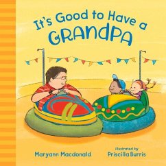 It's Good to Have a Grandpa - Macdonald, Maryann