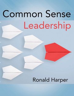 Common Sense Leadership - Harper, Ronald