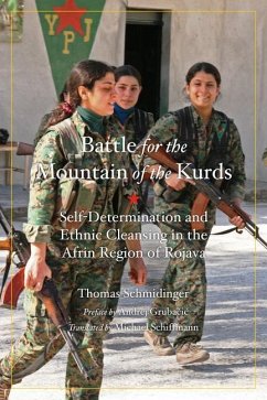 Battle For The Mountain Of The Kurds - Schmidinger, Thomas; Grubacic, Andrej