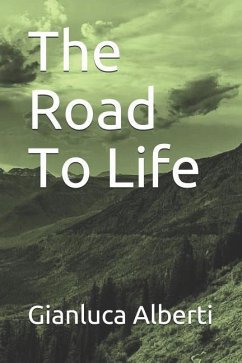 The Road to Life - Alberti, Gianluca