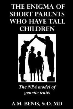 The Enigma of Short Parents Who Have Tall Children: The NPA Model of Genetic Traits - Benis, A. M.