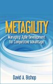 Metagility: Managing Agile Development for Competitive Advantage