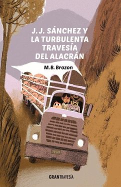 J. J. Sánchez Y La Turbulenta Travesía del Alacrán - Brozon, Mónica Beltrán