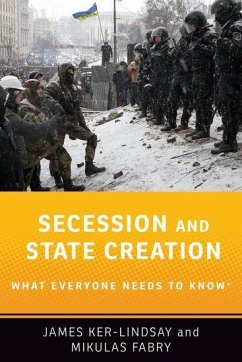 Secession and State Creation - Ker-Lindsay, James; Fabry, Mikulas