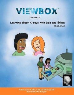 Learning about X-Rays with Lula and Ethan: Second Edition Volume 1 - Adair, Luther; Crapp, Seth