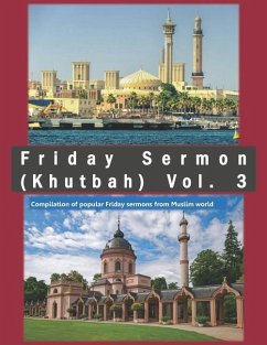 Friday Sermon (Khutbah) Vol. 3: Compilation of popular Friday sermons from Muslim world - Ims, Iriz