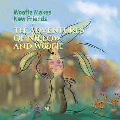 The Adventures of Willow and Woofie: Woofie Makes New Friends - Perkinson, Trisha