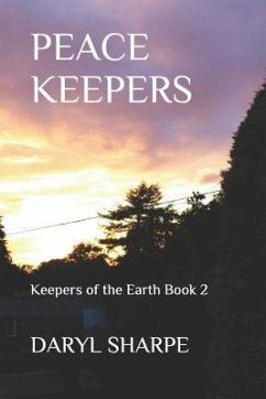 Peace Keepers: Keepers of the Earth Book 2 - Sharpe, Daryl