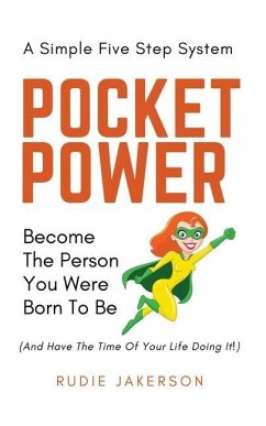 Pocket Power: Become the Person You Were Born to Be - Jakerson, Rudie