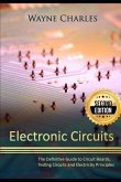 Electronic Circuits: The Definitive Guide to Circuit Boards, Testing Circuits and Electricity Principles - 2nd Edition