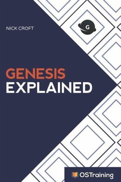 Genesis Explained: Your Step-by-Step Guide to Genesis - Croft, Nick