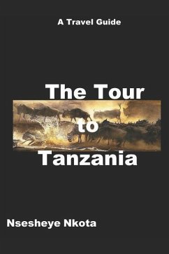The Tour to Tanzania: A Travel Guide - Nkota, Nsesheye