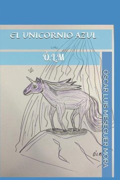 El Unicornio Azul - Meseguer Mora Ó. L. M., Óscar Luis