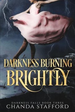 Darkness Burning Brightly - Stafford, Chanda