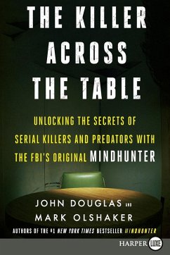The Killer Across the Table - Douglas, John E; Olshaker, Mark