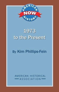 1973 to the Present - Phillips-Fein, Kim