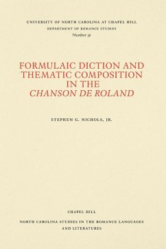 Formulaic Diction and Thematic Composition in the Chanson de Roland - Nichols Jr., Stephen G.