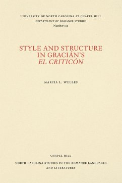 Style and Structure in Gracián's El Criticón - Welles, Marcia L.