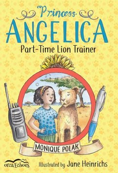 Princess Angelica, Part-Time Lion Trainer - Polak, Monique