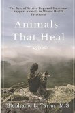 Animals That Heal: The Role of Service Dogs and Emotional Support Animals in Mental Health Treatment